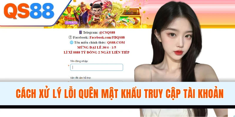Cách xử lý lỗi quên mật khẩu truy cập tài khoản