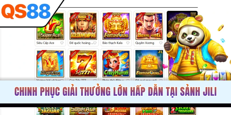 Chinh phục giải thưởng lớn hấp dẫn tại sảnh JILI